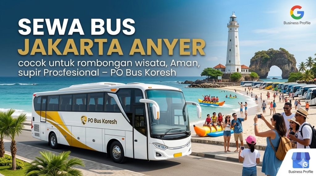 Sewa Bus Jakarta Anyer